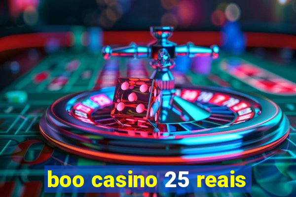 boo casino 25 reais